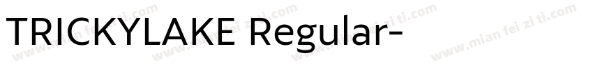 TRICKYLAKE Regular字体转换